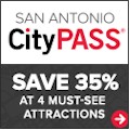 CityPASS San Antonio : SAVE 35% OFF ADMISSION TO TOP ATTRACTIONS
