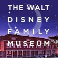 Walt Disney Family Museum : SAVE 10%
